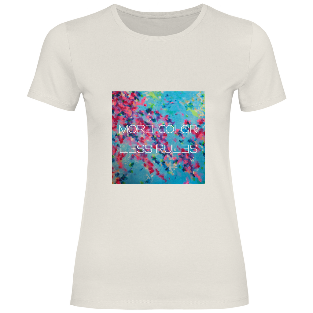 Damen T-Shirt "more color less rules"