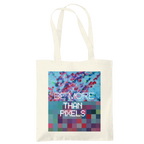 Be more than Pixels -- Tragetasche