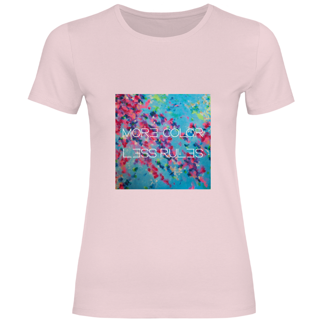 Damen T-Shirt "more color less rules"
