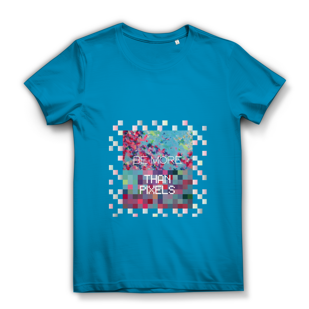 Damen Premium Bio T-Shirt "be more than pixels"