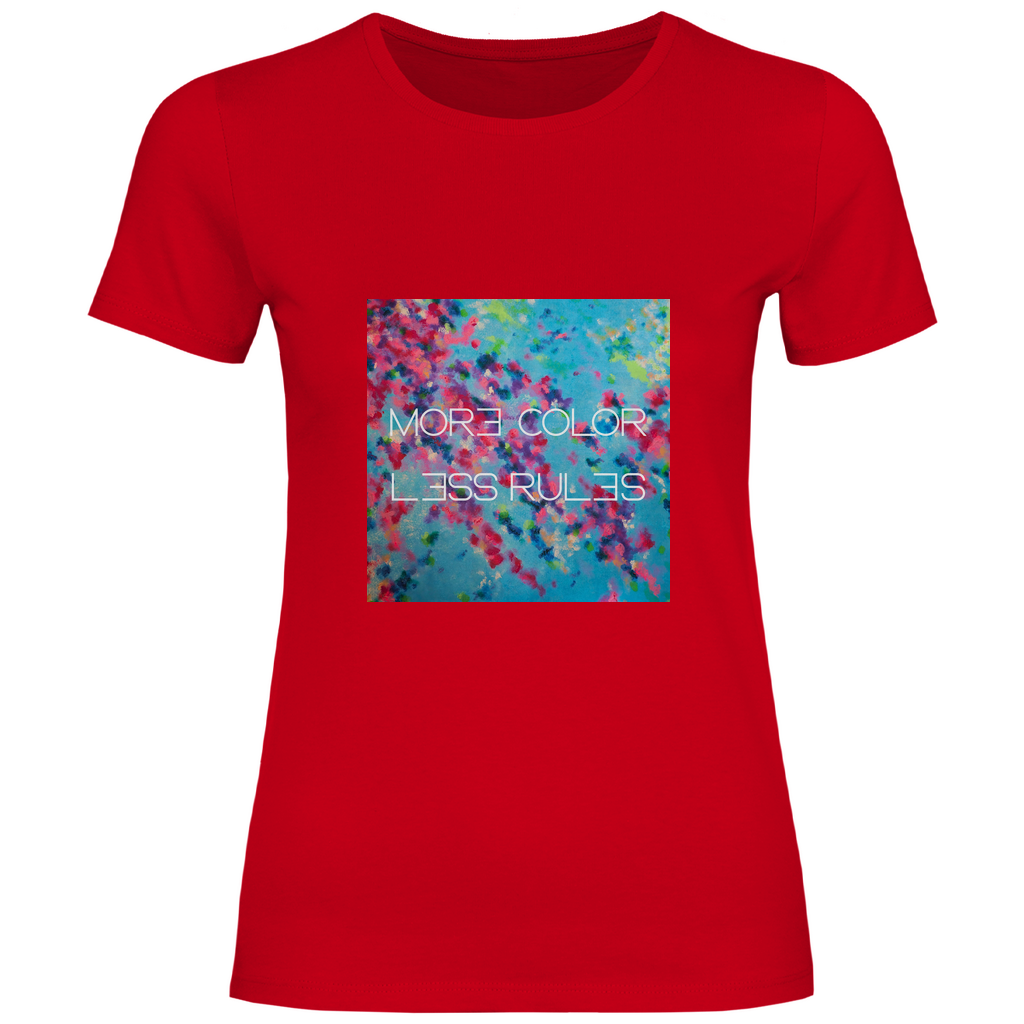 Damen T-Shirt "more color less rules"